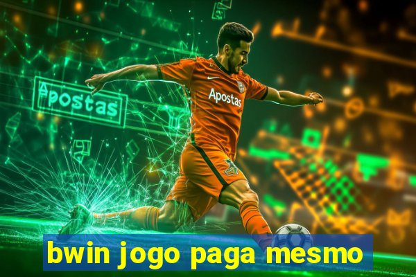 bwin jogo paga mesmo